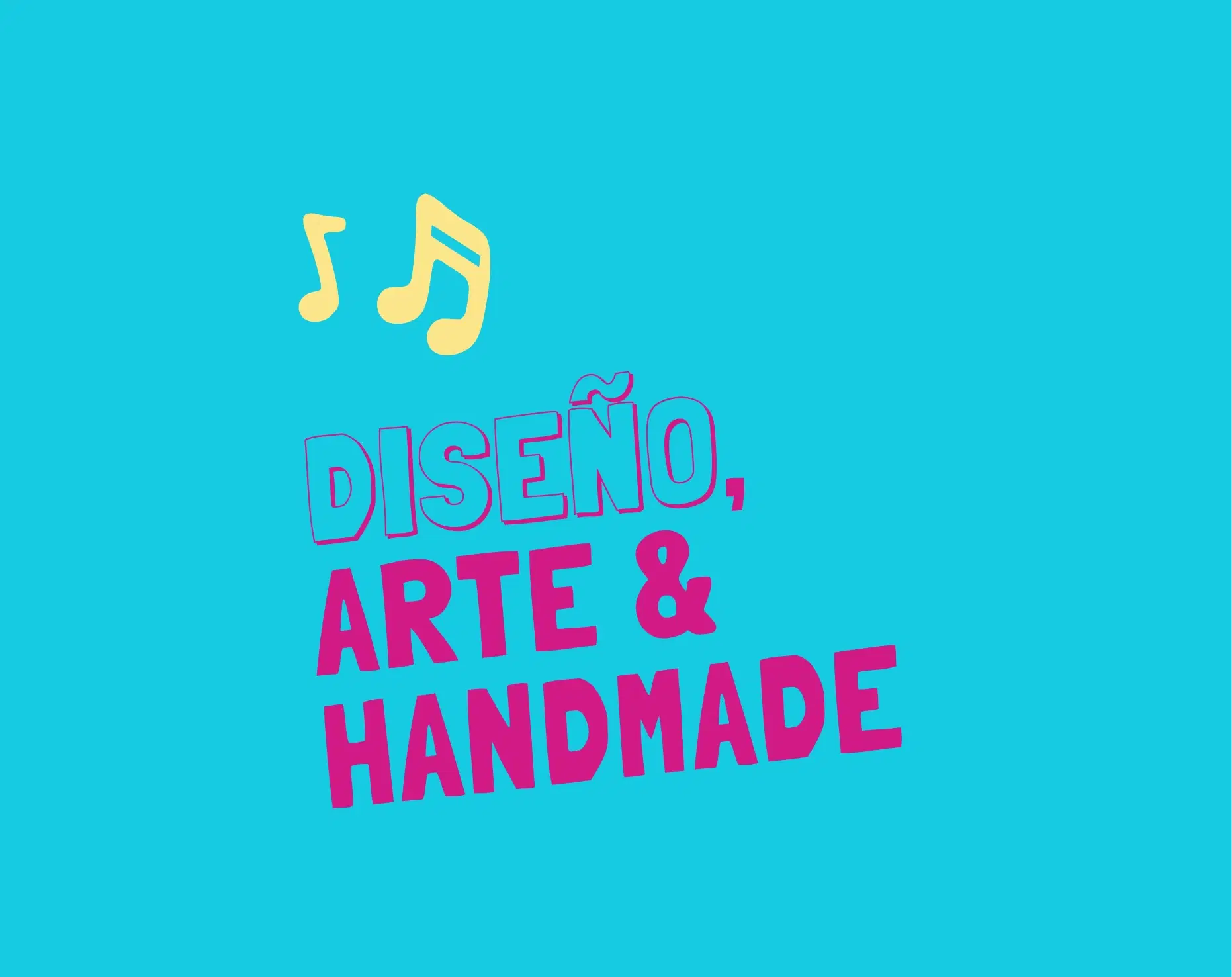 Diseño, Arte y Handmade